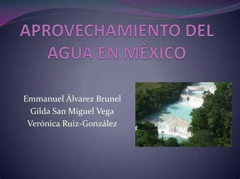 Ppt Aprovechamiento Del Agua En M Xico Powerpoint Presentation Free