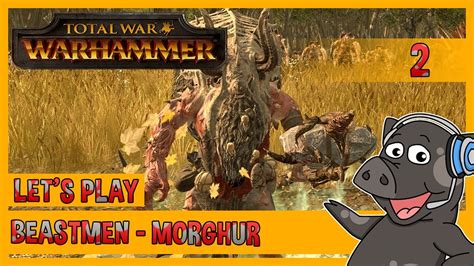 WHAT THE ACTUAL Total War Warhammer Morghur Campaign Beastmen