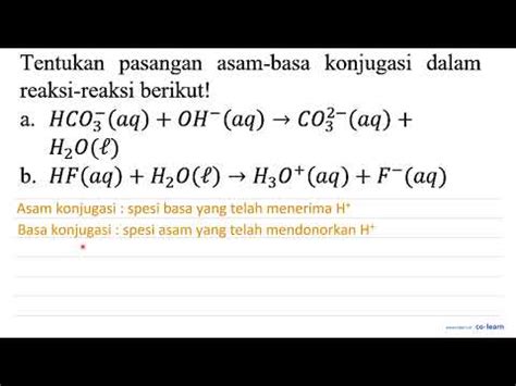 Tentukan Pasangan Asam Basa Konjugasi Dalam Reaksi Reaksi Berikut A