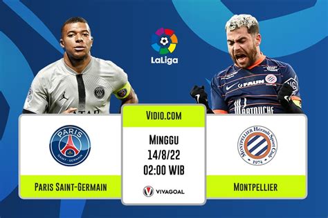 Psg Vs Montpellier Prediksi Jadwal Dan Link Live Streaming