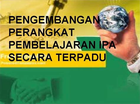 Pengembangan Perangkat Pembelajaran Ipa Secara Terpadu Perencanaan Mengkaji