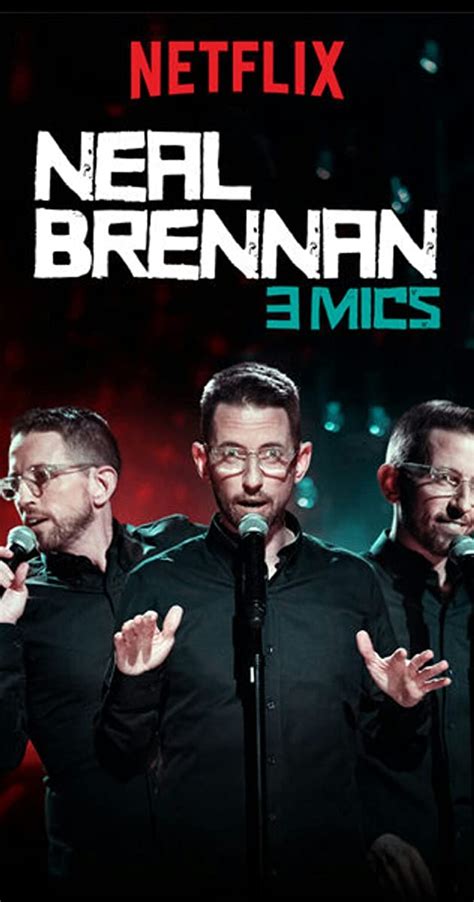 Directed By Neal Brennan With Neal Brennan Neal Brennan Is Taking