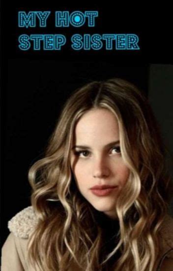 My Hot Step Sister Wolf Charmer Wattpad