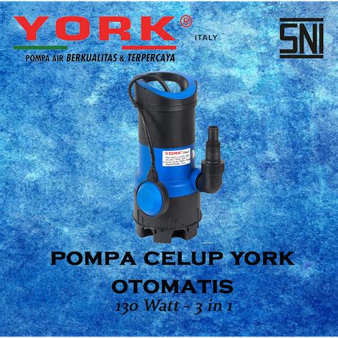 Jual Pompa Celup Air Kolam Ikan Pompa Celup Otomatis York 130A 3 In 1