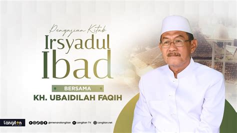 Pengajian Kitab Irsyadul Ibad Kh Ubaidillah