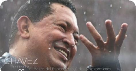 Chavez Infinito Sinopsis Elenco Ficha Documental El Bazar Del