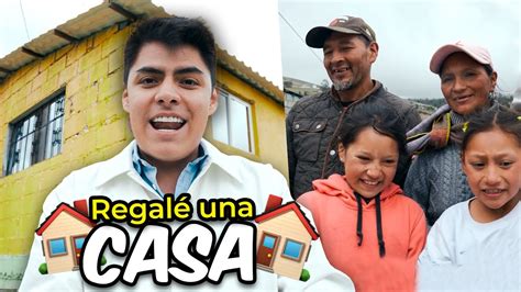 REGALÉ UNA CASA para UNA FAMILIA de BAJOS RECURSOS Kike Jav YouTube