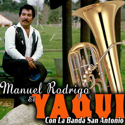 Con La Banda San Antonio Album By Manuel Rodrigo El Yaqui Spotify