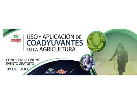 Webinar Gratuito Uso y Aplicación de Coadyuvantes en la Agricultura