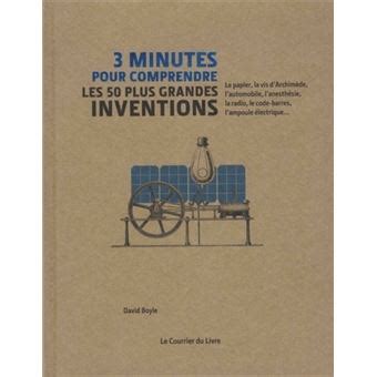 3 minutes pour comprendre les 50 plus grandes inventions broché