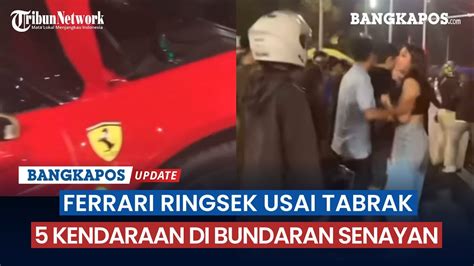 Ferrari Ringsek Usai Tabrak 5 Kendaraan Di Bundaran Senayan YouTube