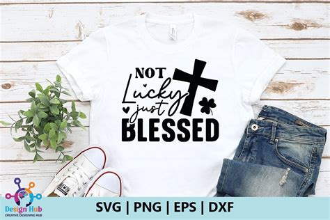 Not Lucky Just Blessed Svg Graphic By Designhub Creative Fabrica