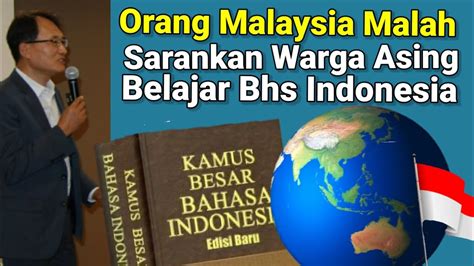 Wah Orang Malaysia Malah Menyarankan Warga Asing Belajar Bahasa