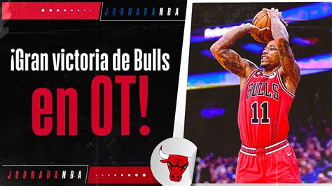 Chicago Bulls Se Impone En Doble Tiempo Extra Y Derrotan A Philadelphia