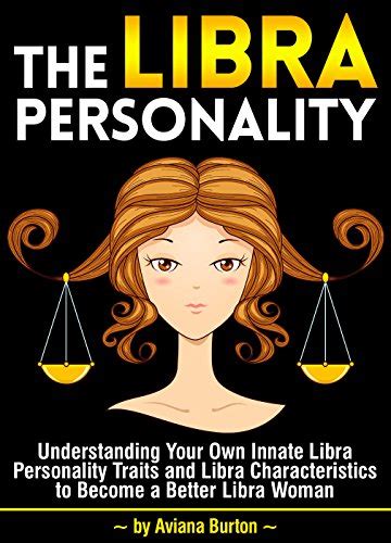 The Libra Personality: Understanding Your Own Innate Libra Personality ...