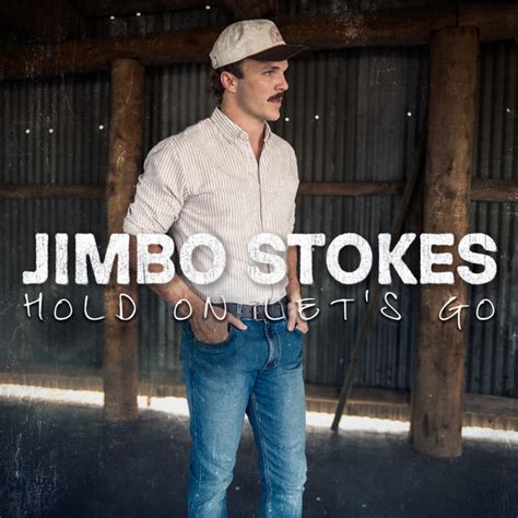 Hold On Let S Go Single By Jimbo Stokes Spotify