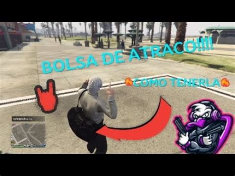 Nuevo Como Conseguir La Bolsa De Atracos En Gta V Online Youtube