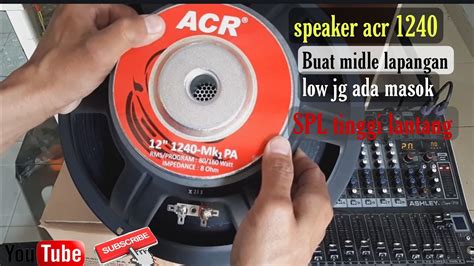 Speaker Acr 1240 Buat Midle Lapangan Masok YouTube