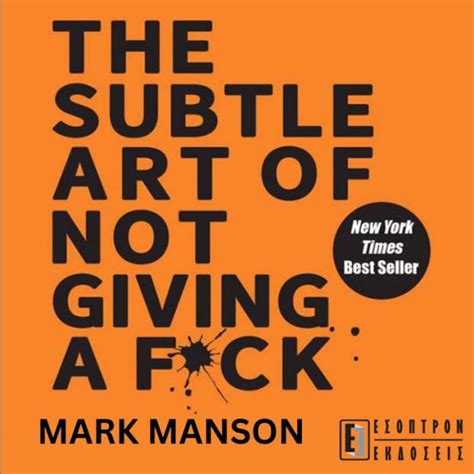 The Subtle Art Of Not Giving A Fuck By Mark Manson Fay Dimitriadou