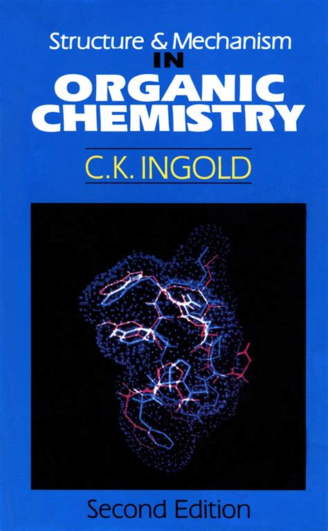 Structure And Mechanism In Organic Chemistry Ebook Ingold C K