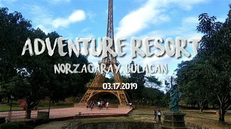 Adventure Resort Norzagaray Bulacan Eiffel Tower Replica Youtube