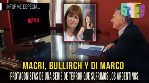 Macri Bullrich Y Di Marco Protagonistas De Una Serie De Terror Que