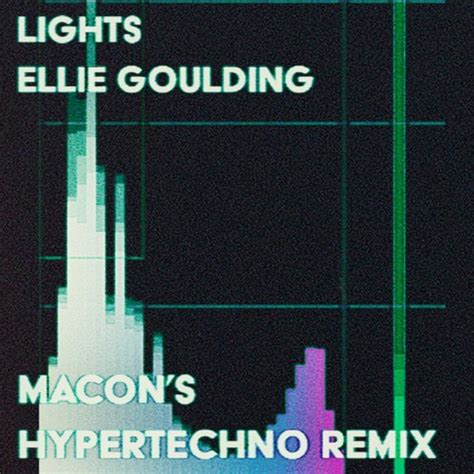 Stream Ellie Goulding - Lights (Macon's HYPERTECHNO Remix) by Macon ...