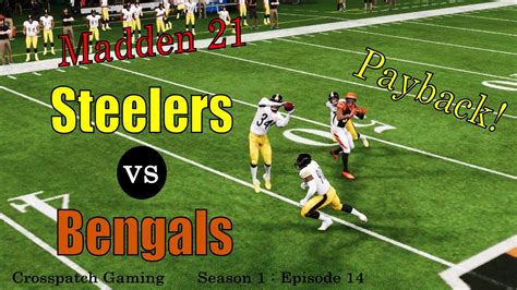 Madden 21 Pittsburgh Steelers Franchise Steelers Vs Bengals Episode