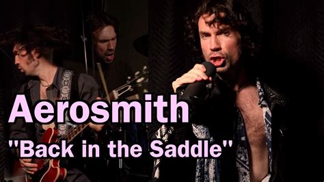 Aerosmith Back In The Saddle Cover Youtube