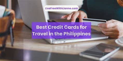 Top 5 Best Credit Cards For Travel In The Philippines Compared