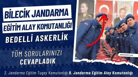 Bilecik te Bedelli Askerlik 2025 Jandarma Eğitim Alaya Komutanlığı