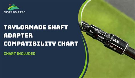 Taylormade Shaft Adapter Compatibility Chart Silver Golf Pro