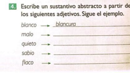 Escribe Un Sustantivo Abstracto A Partir De Los Siguientes Adjetivos