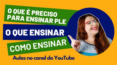 Como Ensinar Português Para Estrangeiros Passo A Passo Learn How To