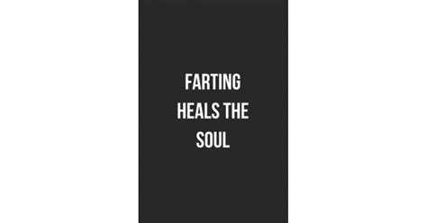 Farting Heals The Soul Funny Blank Lined Journal Fart Jokes Novelty