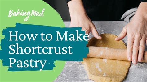 How To Make Shortcrust Pastry Baking Mad Youtube