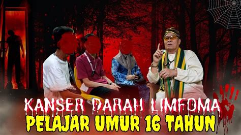 Kanser Darah Limfoma Pelajar Umur Tahun Tok Guru Tabib Diraja