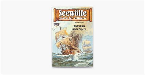 Seewölfe Piraten der Weltmeere 244 by Roy Palmer ebook Apple Books