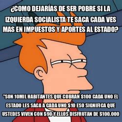 Meme Futurama Fry Como Dejar As De Ser Pobre Si La Izquierda