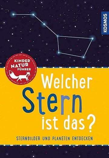 Welcher Stern ist das Kindernaturführer Dambeck Thorsten Dambeck