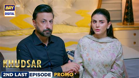 New! Khudsar 2nd Last Episode | Promo | Tomorrow at 9:00PM | ARY ...