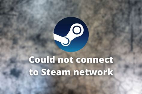 FIX Could Not Connect To Steam Network Error 6 Methods Steam