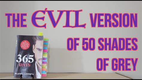 The Evil Version Of 50 Shades Of Grey A Book Review Of 365 Days Youtube