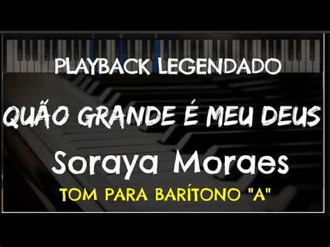 Quão Grande é Meu Deus PLAYBACK LEGENDADO no Piano TOM BARÍTONO A