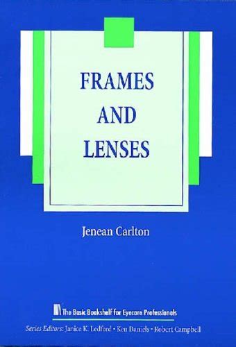 Frames And Lenses The Basic Bookshelf For Eyecare Professionals