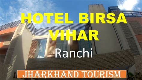 Hotel Birsa Vihar Ranchi Jharkhand Tourism Hotels In Ranchi