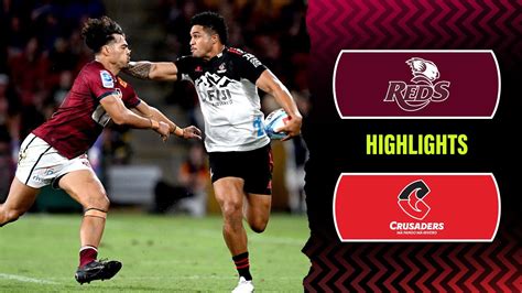 Super Rugby Pacific Reds V Crusaders Rd Highlights Youtube