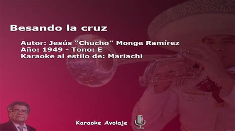 Besando La Cruz Mariachi Karaoke Tono E YouTube