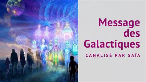 Message Des Galactiques Canalis Par Sa A Youtube