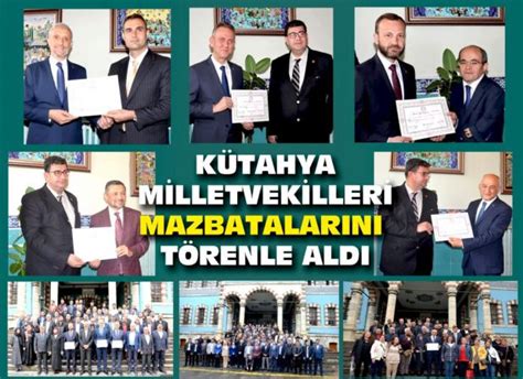 KÜTAHYA MİLLETVEKİLLERİ MAZBATALARINI ALDI Kütahya nın Sesi Gazetesi